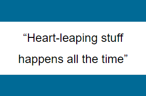 Heart-leaping stuff happens all the time